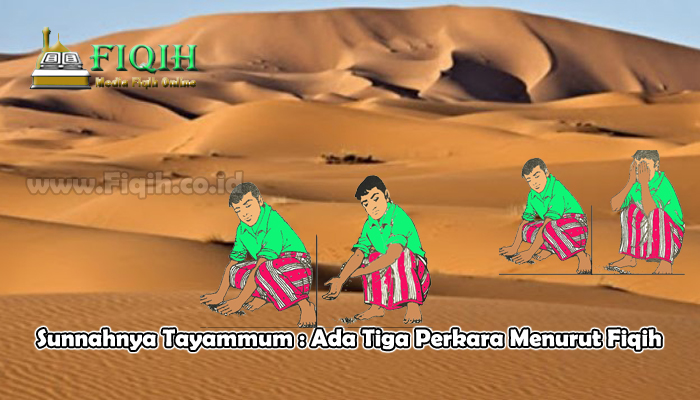 Sunnahnya Tayammum Ada Tiga Perkara Menurut Fiqih