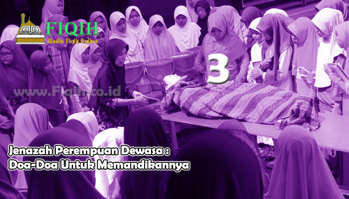 Jenazah Perempuan Dewasa Doa-Doa Untuk Memandikannya.jpg