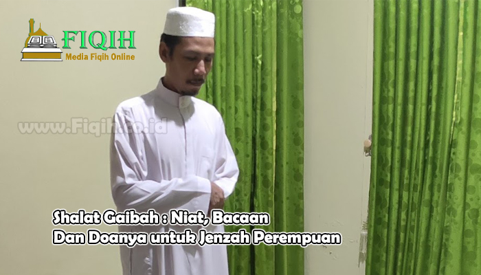 Shalat Gaibah Niat, Bacaan Dan Doanya untuk Jenzah Perempuan.jpg