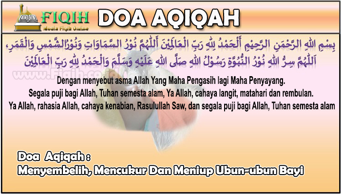 Doa Aqiqah : Menyembelih, Mencukur Dan Meniup Ubun-ubun Bayi