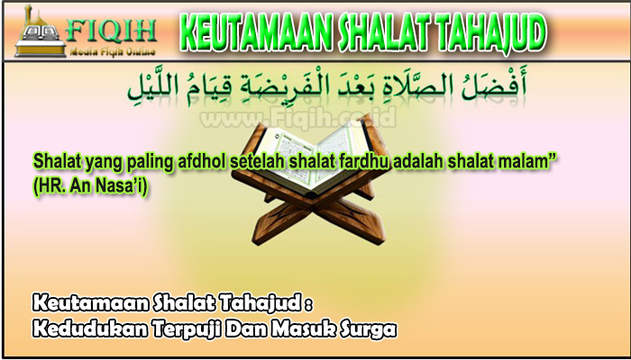 Keutamaan Shalat Tahajud Kedudukan Terpuji Dan Masuk Surga