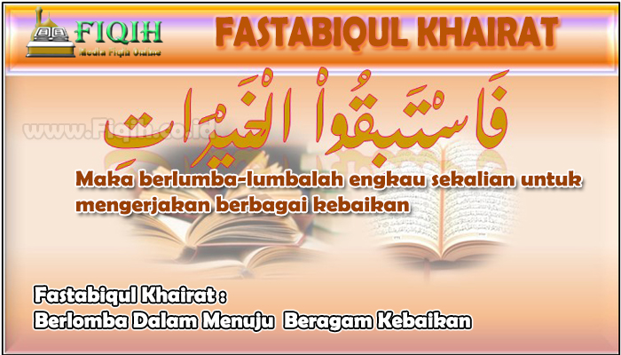 Fastabiqul Khairat