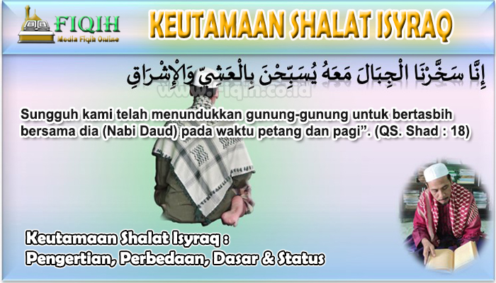 Keutamaan Shalat Isyraq Pengertian, Perbedaan, Dasar & Status