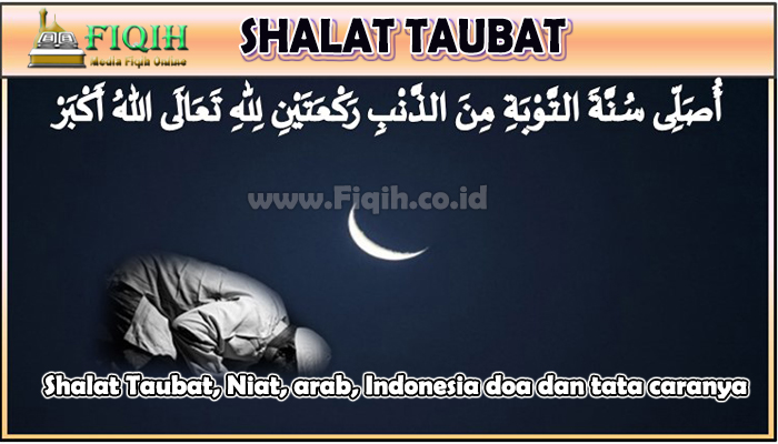 Shalat Taubat, Niat, doa dan tata caranya