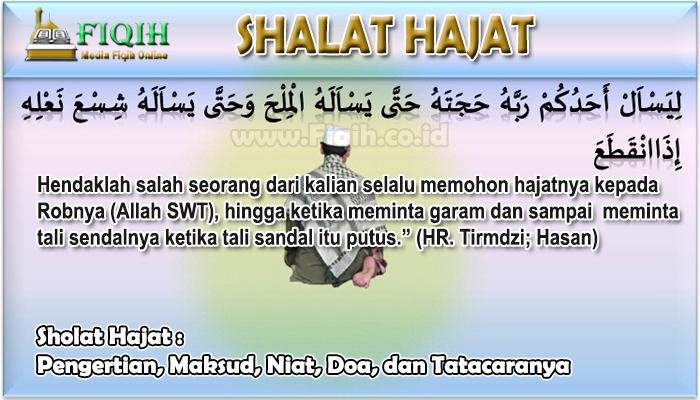 Sholat Hajat Pengertian, Maksud, Niat, Doa, dan Tatacaranya