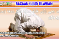 Tuliskan Bacaan Sujud Tilawah, Pengertian Dan Tata Caranya